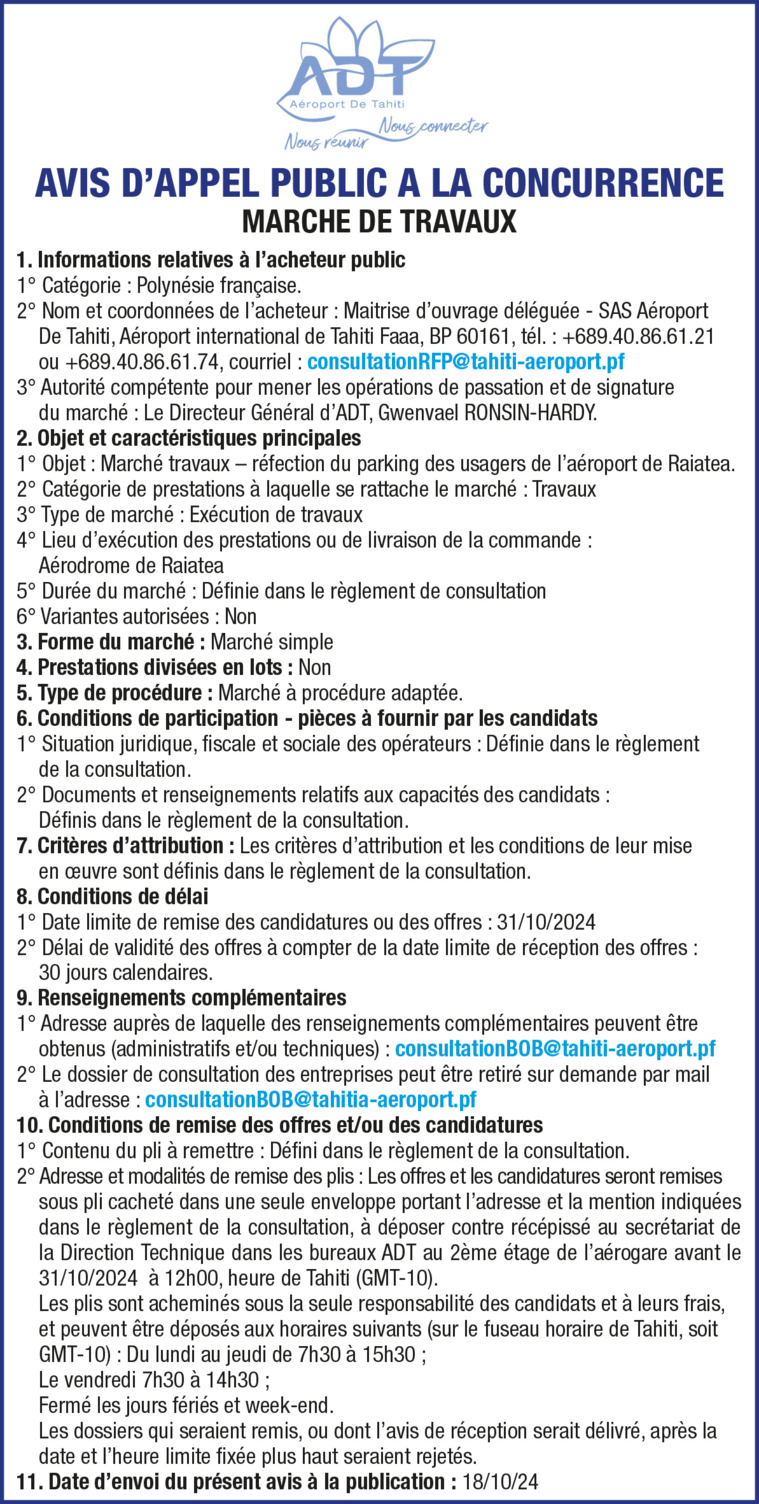 L’AÉROPORT DE TAHITI LANCE UN AVIS D'APPEL PUBLIC A LA CONCURRENCE: RÉFECTION DU PARKING DES USAGERS DE L’AÉROPORT DE RAIATEA L’AÉROPORT DE TAHITI LANCE UN AVIS D'APPEL PUBLIC A LA CONCURRENCE: RÉFECTION DU PARKING DES USAGERS DE L’AÉROPORT DE RAIATEA