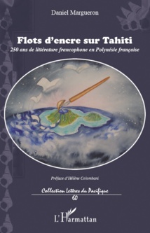 Flots d'encre sur Tahiti : une lettre d'amour à la littérature polynésienne Flots d'encre sur Tahiti : une lettre d'amour à la littérature polynésienne