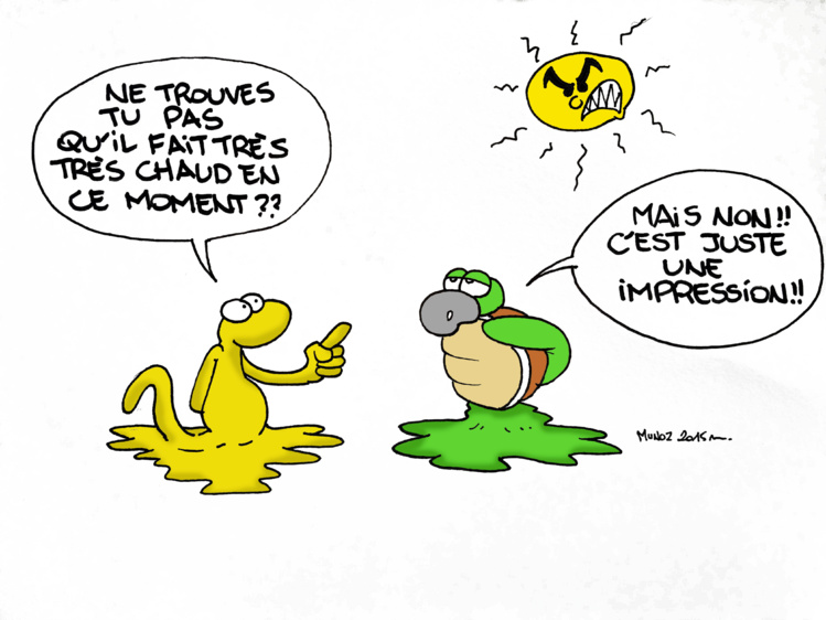 "Il fait chaud" par Munoz "Il fait chaud" par Munoz