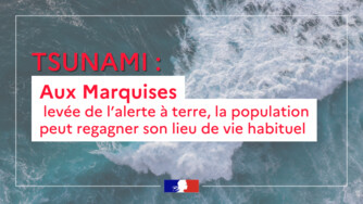 Communiqué - Tsunami / Marquises : levée de l’alerte à terre