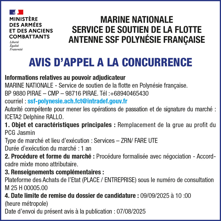 LA MARINE NATIONALE SERVICE DE SOUTIEN DE LA FLOTTE ANTENNE SSF POLYNÉSIE FRANÇAISE LANCE UN AVIS D'APPEL A LA CONCURRENCE : REMPLACEMENT DE LA GRUE AU PROFIT DU PCG JASMIN LA MARINE NATIONALE SERVICE DE SOUTIEN DE LA FLOTTE ANTENNE SSF POLYNÉSIE FRANÇAISE LANCE UN AVIS D'APPEL A LA CONCURRENCE : REMPLACEMENT DE LA GRUE AU PROFIT DU PCG JASMIN
