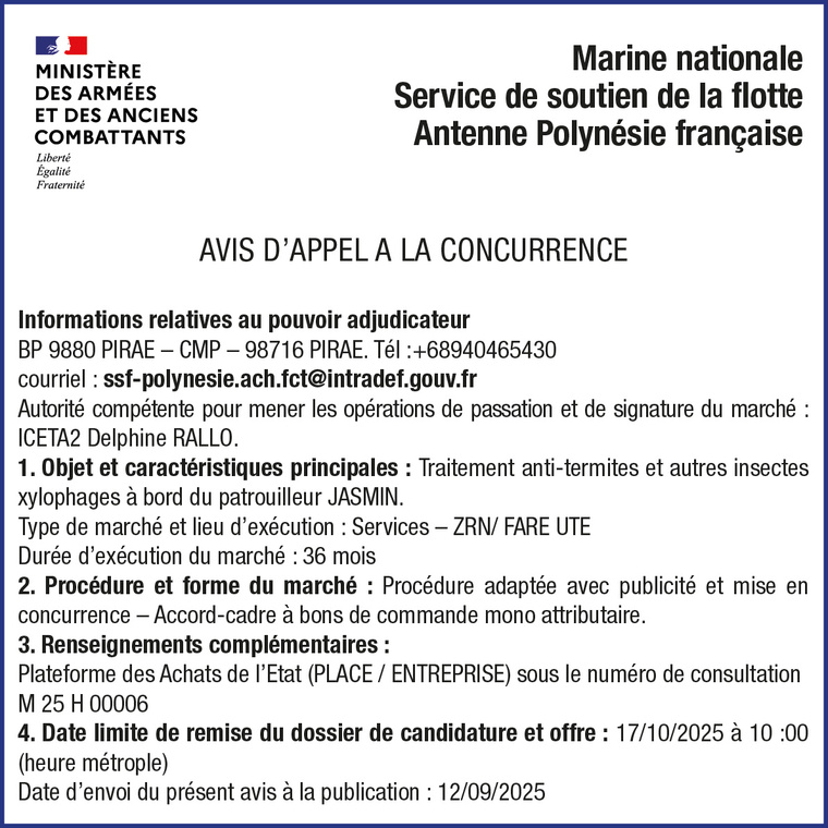 LA MARINE NATIONALE SERVICE DE SOUTIEN DE LA FLOTTE ANTENNE POLYNÉSIE FRANCAISE LANCE UN AVIS D'APPEL A LA CONCURRENCE : TRAITEMENT ANTI-TERMITES ET AUTRES INSECTES XYLOPHAGES A BORD DU PATROUILLEUR JASMIN LA MARINE NATIONALE SERVICE DE SOUTIEN DE LA FLOTTE ANTENNE POLYNÉSIE FRANCAISE LANCE UN AVIS D'APPEL A LA CONCURRENCE : TRAITEMENT ANTI-TERMITES ET AUTRES INSECTES XYLOPHAGES A BORD DU PATROUILLEUR JASMIN