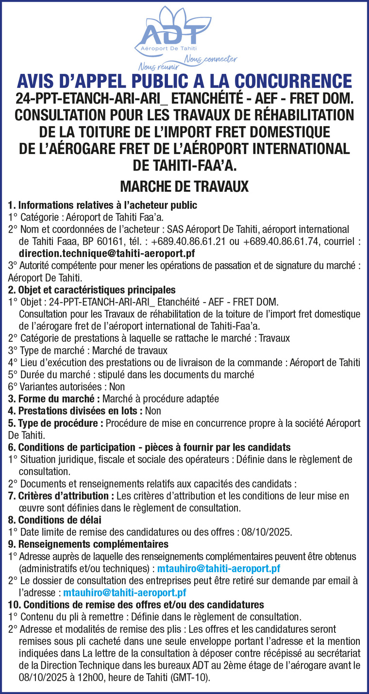 L'AÉROPORT DE TAHITI LANCE UN AVIS D'APPEL PUBLIC A LA CONCURRENCE : CONSULTATION POUR LES TRAVAUX DE RÉHABILITATION DE LA TOITURE DE L'IMPORT FRET DOMESTIQUE DE L'AÉROGARE FRET L'AÉROPORT DE TAHITI LANCE UN AVIS D'APPEL PUBLIC A LA CONCURRENCE : CONSULTATION POUR LES TRAVAUX DE RÉHABILITATION DE LA TOITURE DE L'IMPORT FRET DOMESTIQUE DE L'AÉROGARE FRET