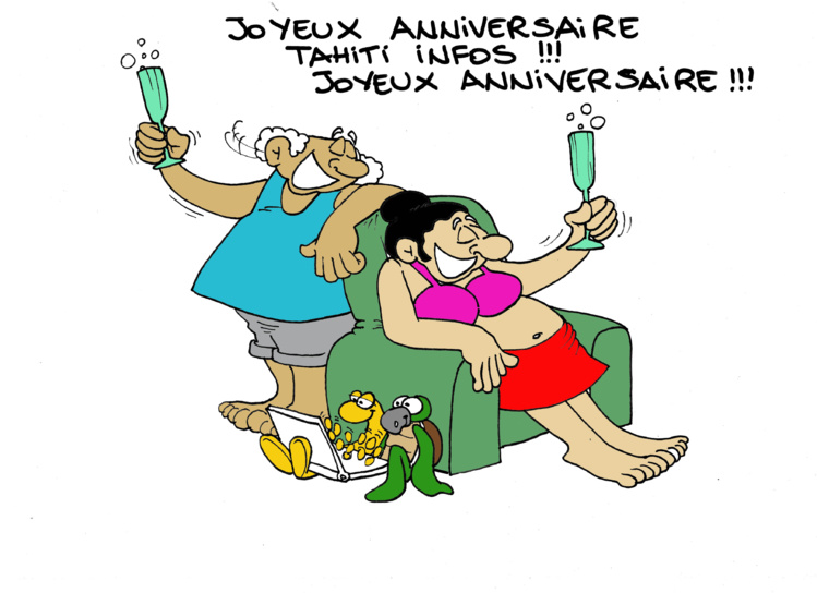 "Joyeux anniversaire Tahiti Infos" par Munoz "Joyeux anniversaire Tahiti Infos" par Munoz