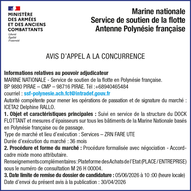 LA MARINE NATIONALE SERVICE DE SOUTIEN DE LA FLOTTE ANTENNE POLYNÉSIE FRANCAISE LANCE UN AVIS D'APPEL A LA CONCURRENCE : SUIVI EN SERVICE DE LA STRUCTURE DU DOCK FLOTTANT ET MESURES D'ÉPAISSEURS SUR TOUS LES BÂTIMENTS DE LA MARINE NATIONALE