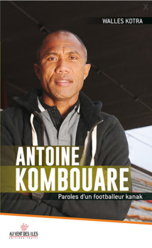 Walles Kotra distingué pour "Antoine Kombouare – Paroles d’un footballeur Kanak" (Au Vent des Iles) Walles Kotra distingué pour "Antoine Kombouare – Paroles d’un footballeur Kanak" (Au Vent des Iles)