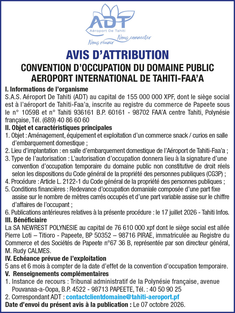 AEROPORT DE TAHITI : AVIS D’ATTRIBUTION CONVENTION D’OCCUPATION DU DOMAINE PUBLIC AEROPORT INTERNATIONAL DE TAHITI-FAA’A AEROPORT DE TAHITI : AVIS D’ATTRIBUTION CONVENTION D’OCCUPATION DU DOMAINE PUBLIC AEROPORT INTERNATIONAL DE TAHITI-FAA’A