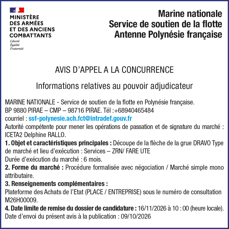 LA MARINE NATIONALE SERVICE DE SOUTIEN DE LA FLOTTE ANTENNE POLYNÉSIE FRANCAISE LANCE UN AVIS D'APPEL A LA CONCURRENCE : Découpe de la flèche de la grue DRAVO Type de marché et lieu d’exécution : Services – ZRN/ FARE UTE LA MARINE NATIONALE SERVICE DE SOUTIEN DE LA FLOTTE ANTENNE POLYNÉSIE FRANCAISE LANCE UN AVIS D'APPEL A LA CONCURRENCE : Découpe de la flèche de la grue DRAVO Type de marché et lieu d’exécution : Services – ZRN/ FARE UTE