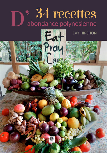 « 34 recettes d’abondance polynésienne » sans poisson ni viande