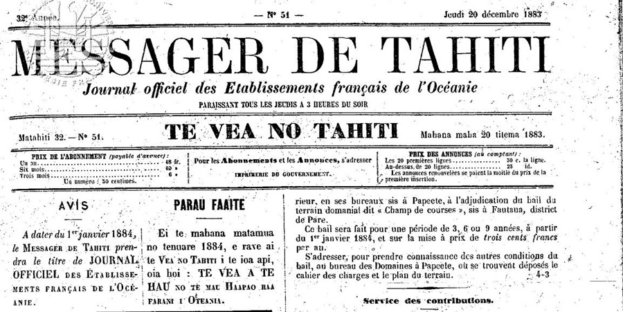 Le Messager de Tahiti (1852-1883), hebdomadaire de la colonie, prit le nom de « Journal Officiel » en janvier 1884.