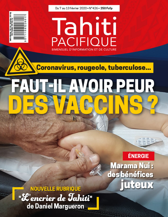 À la UNE de Tahiti Pacifique vendredi 7 février 2020