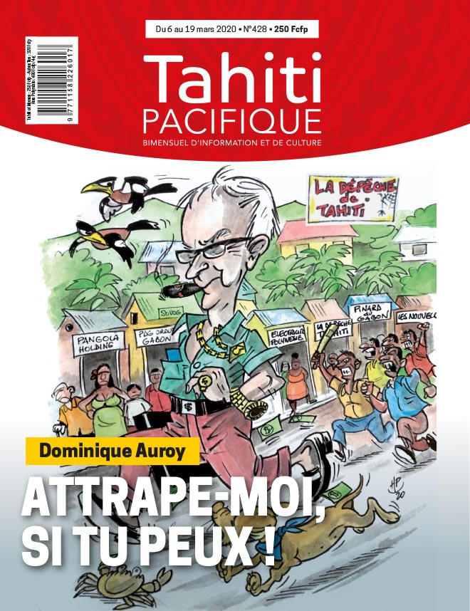 À la UNE de Tahiti Pacifique vendredi 6 mars 2020