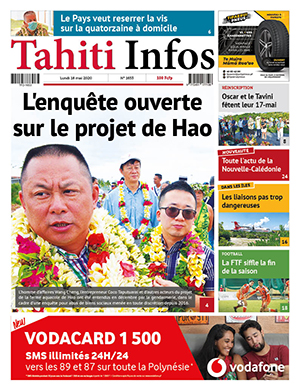 TAHITI INFOS N°1652 du 15 mai 2020 15/05/2020 Cliquez sur la Une pour lire le journal