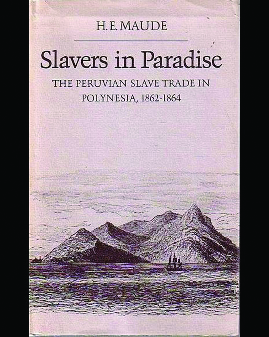 Ce livre, “Slavers in Paradise”, décrit bien les méthodes qui furent employés par les négriers péruviens à partir de 1862 pour recruter de force de la main-d’œuvre dans les îles du Pacifique.