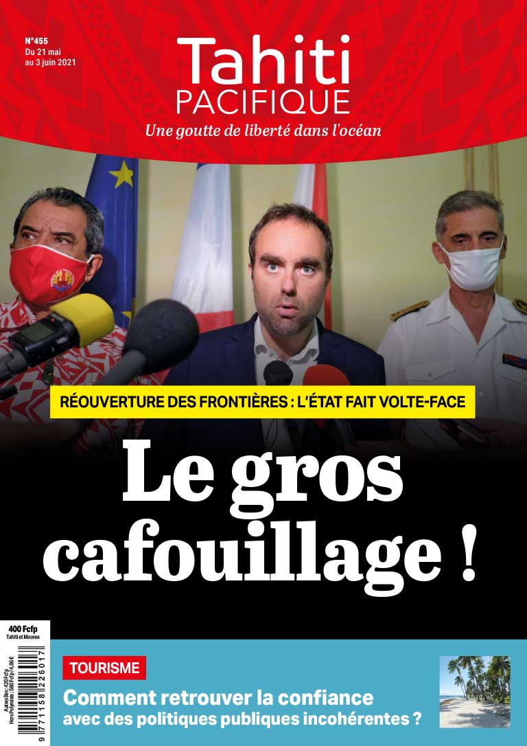 À la UNE de Tahiti Pacifique vendredi 21 mai 2021