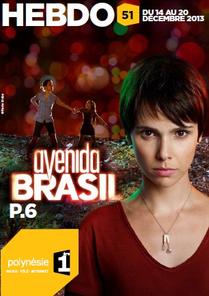 Arrivée sur Polynésie 1ère de la télénovela brésilienne « Avenida Brasil »