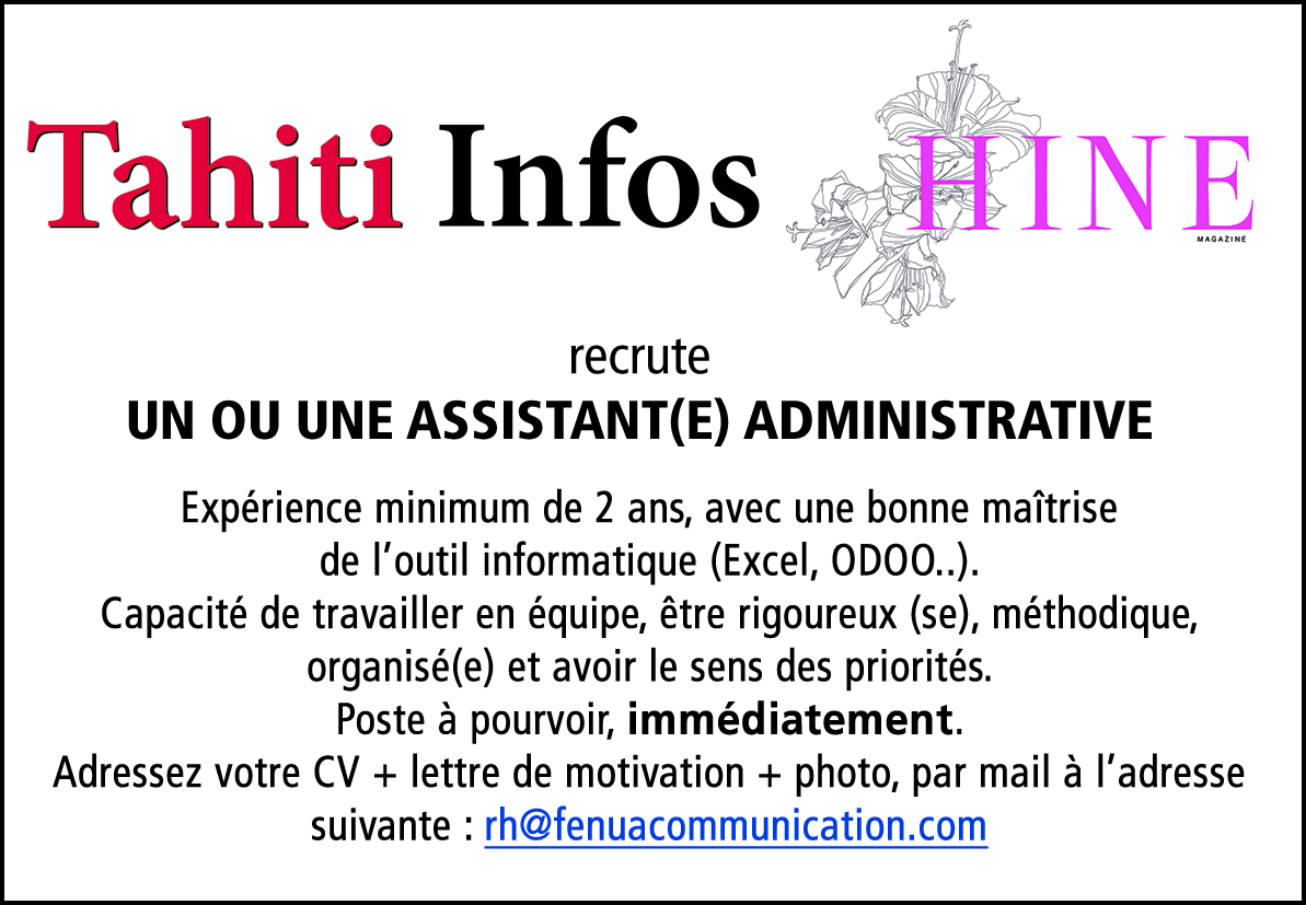 Tahiti Infos et le magazine Hine recrute un(e) Assistant(e) Administratif(ve)