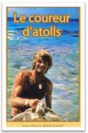 Jean-Pierre Marquant, le coureur d'atolls