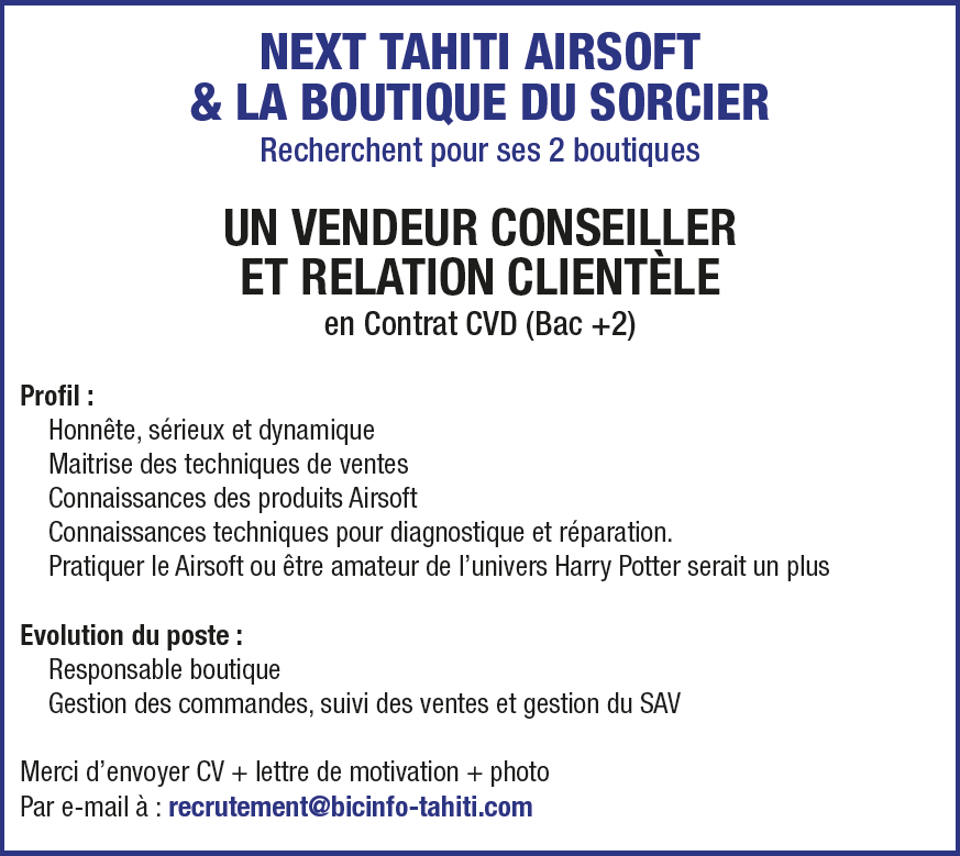 NEXT TAHITI AIRSOFT & LA BOUTIQUE DU SORCIER Recherchent pour ses 2 boutiques UN VENDEUR CONSEILLER
