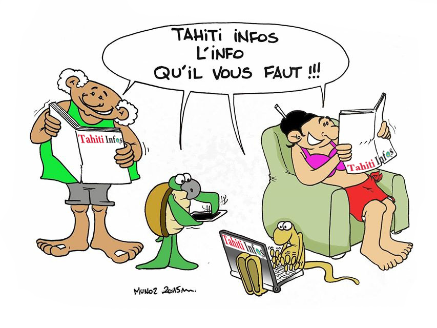 Tahiti Infos l'info qu'il vous faut, par Munoz