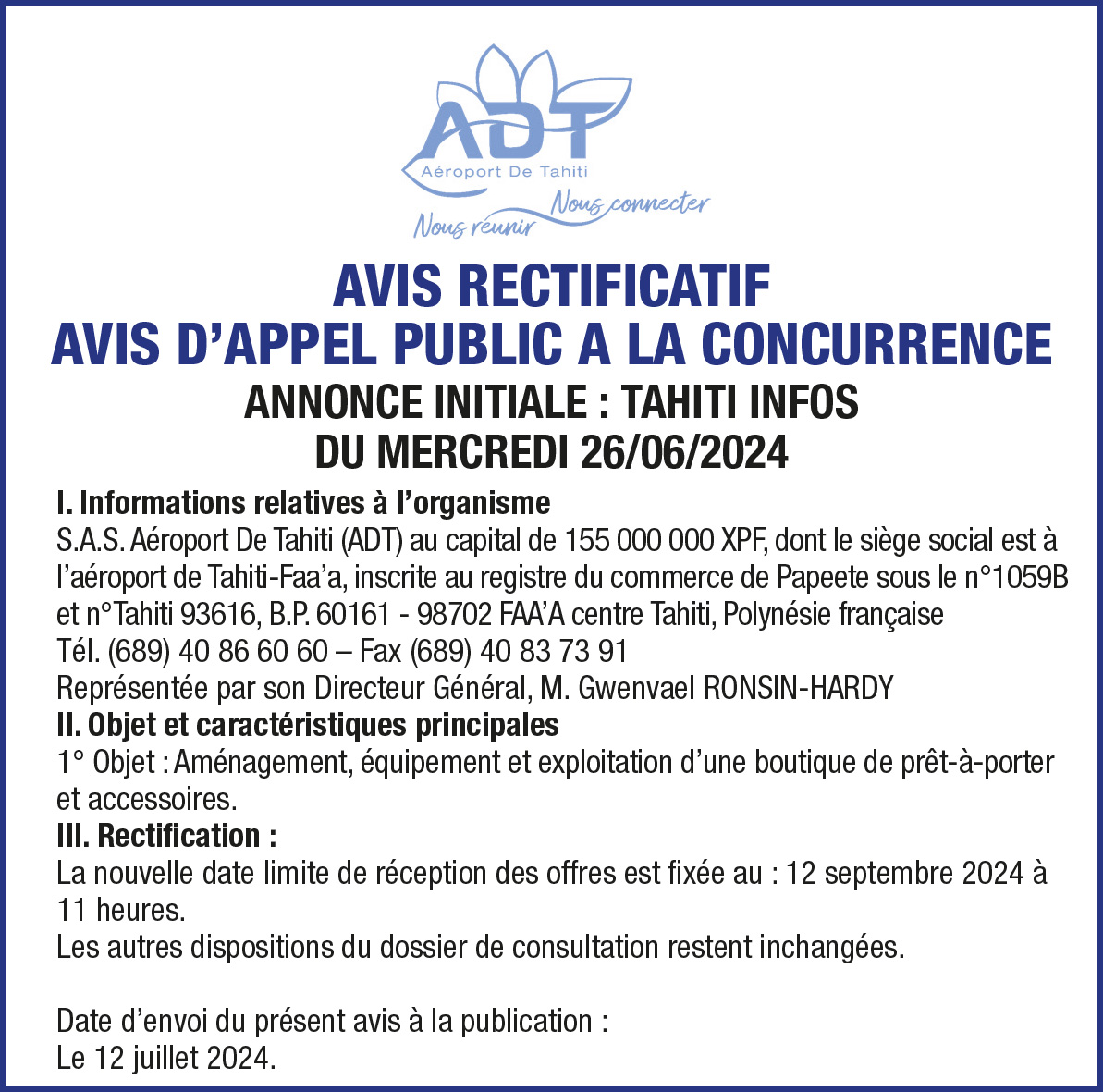L’AÉROPORT DE TAHITI VOUS INFORME DE L'AVIS RECTIFICATIF CONCERNANT L'AVIS D'APPEL PUBLIC A LA CONCURRENCE - AMÉNAGEMENT, ÉQUIPEMENT ET EXPLOITATION D'UNE BOUTIQUE DE PRÊT-A-PORTER
