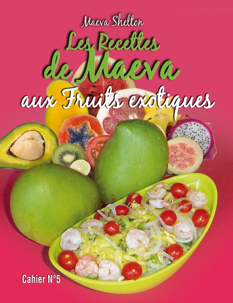 Maeva Shelton sort un nouveau cahier de recettes sur les fruits exotiques