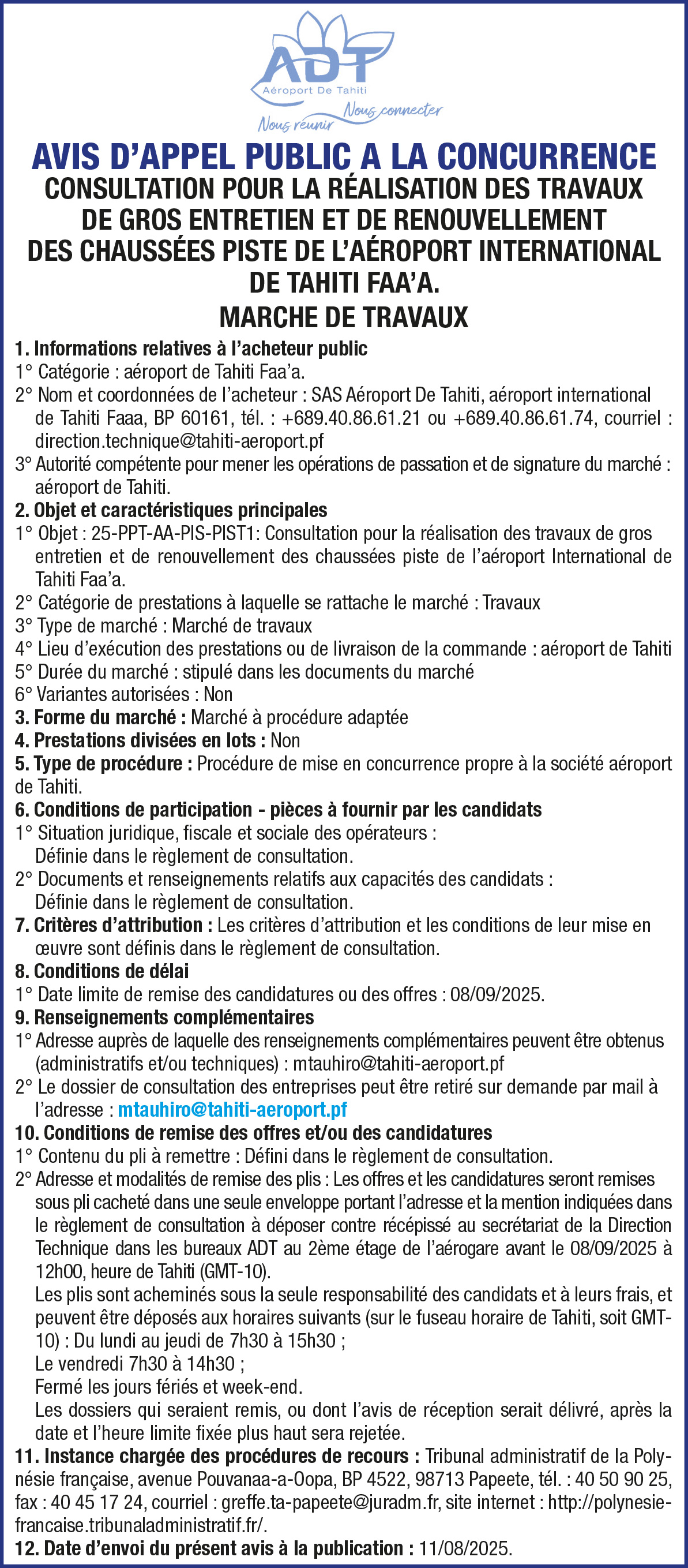 L'AÉROPORT DE TAHITI LANCE UN AVIS D'APPEL PUBLIC A LA CONCURRENCE : CONSULTATION POUR LA RÉALISATION DES TRAVAUX DE GROS ENTRETIEN ET DE RENOUVELLEMENT DES CHAUSSÉES PISTE DE L'AÉROPORT INTERNATIONAL DE TAHITI FAA'A