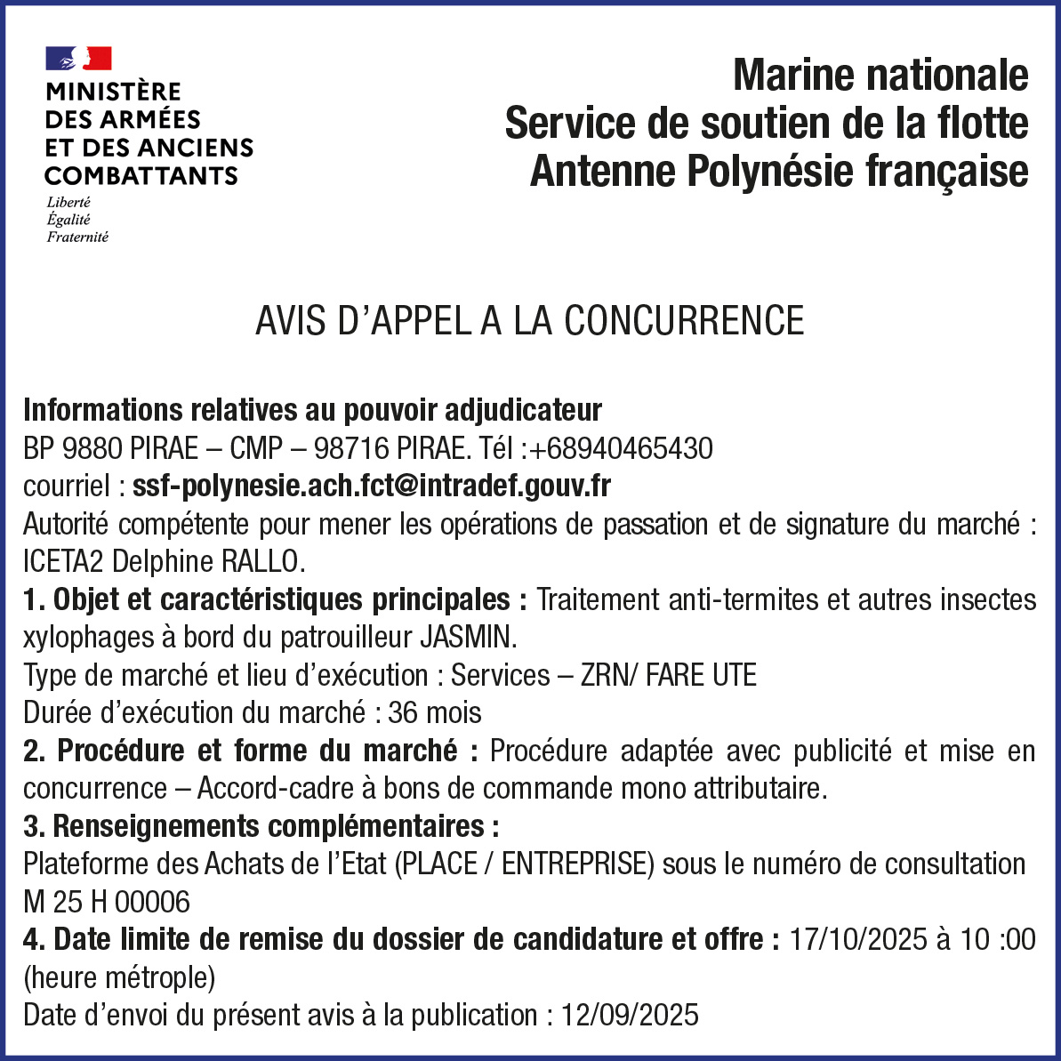 LA MARINE NATIONALE SERVICE DE SOUTIEN DE LA FLOTTE ANTENNE POLYNÉSIE FRANCAISE LANCE UN AVIS D'APPEL A LA CONCURRENCE : TRAITEMENT ANTI-TERMITES ET AUTRES INSECTES XYLOPHAGES A BORD DU PATROUILLEUR JASMIN