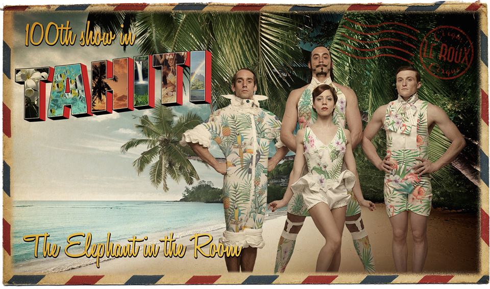 La 100e représentation de cette création du Cirque Le Roux sera jouée samedi, à Tahiti !