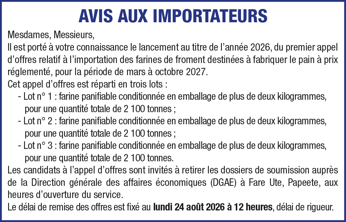 LA D.G.A.E LANCE UN AVIS D'APPEL A LA CONCURRENCE : premier appel d’offres relatif à l’importation des farines de froment destinées à fabriquer le pain à prix réglementé, pour la période de mars à octobre 2027