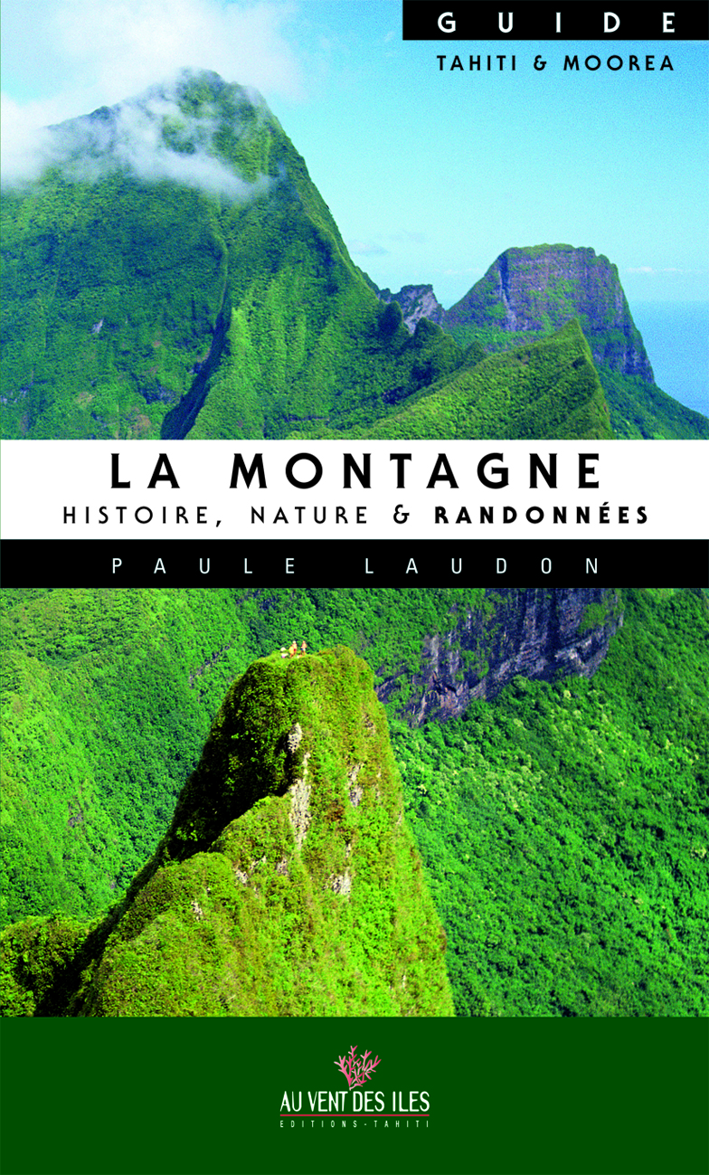 La montagne, joyau des îles hautes polynésiennes