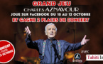 Jeu du 10/10/17 au 12/10/17 : Gagne deux places pour le concert de Charles Aznavour