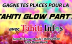 Gagne deux invitations pour la TAHITI GLOW PARTY - Tirage aujourd'hui à 16h !