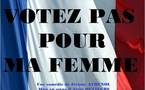 "Ne votez pas pour ma femme! " la nouvelle comédie satirico-politique