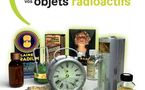 Objets anciens: quand la radioactivité se cache à la cave ou au grenier