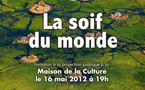 « LA SOIF DU MONDE » de Yann Arthus-Bertrand mercredi 16 Mai au grand théâtre