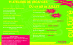 Maison de la Culture : Ateliers de vacances du 7 au 25 juillet  