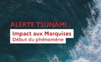 Communiqué - Alerte tsunami : Début du phénomène, plusieurs ondes attendues, restez en hauteur ou au large (autorités)