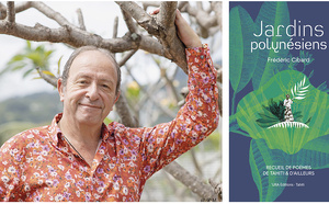 Salon du livre - ​Avec “Jardins polynésiens”, Frédéric Cibard offre un bouquet de fleurs de mots