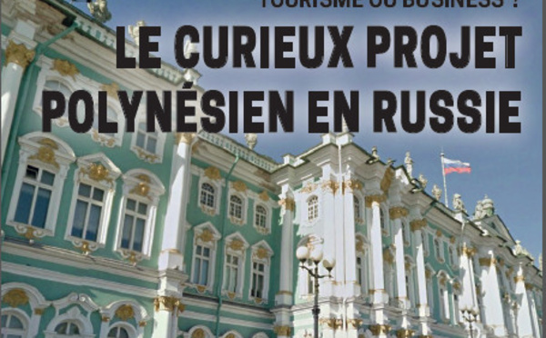 Tahiti Pacifique s'intéresse au "curieux" projet de Maison de la Polynésie en Russie