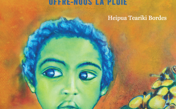 Hō Mai Te Ua : "Offre nous la pluie", une magnifique ode poétique à Mère nature