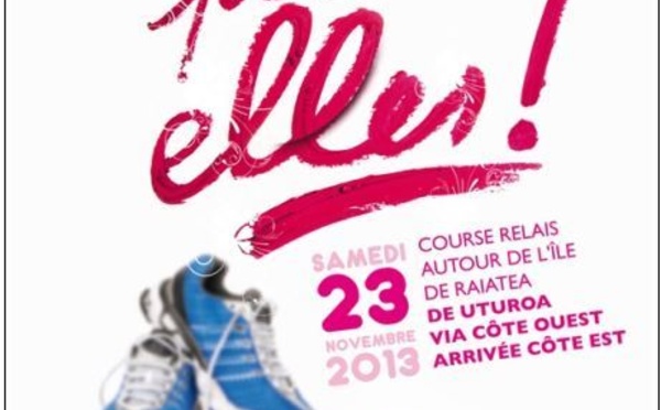 3ème Edition de la course relais « Cours Pour Elles ! » samedi 23 novembre à Raiatea