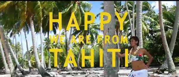 Tahiti aussi est « Happy » ! ( Vidéo)