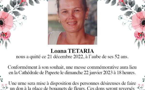 Avis de décès de la famille TETARIA pour la défunte Loana TETARIA