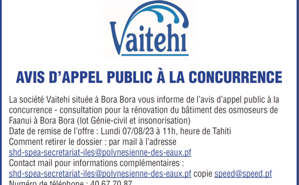 VAITEHI vous informe de l'AVIS D'APPEL PUBLIC A LA CONCURRENCE- consultation pour la rénovation du bâtiment des osmoseurs de Faanui à Bora Bora 