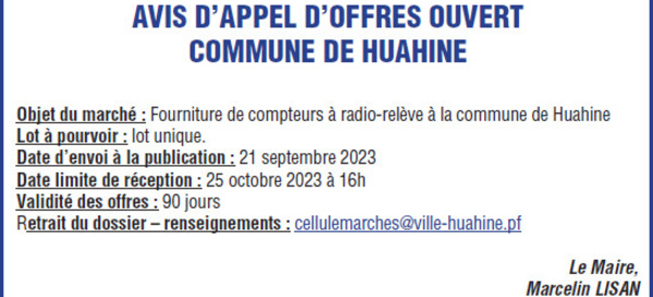 La COMMUNE DE HUAHINE lance un AVIS D'APPEL D'OFFRE- Fourniture de compteurs à radio-relève à la commune de Huahine