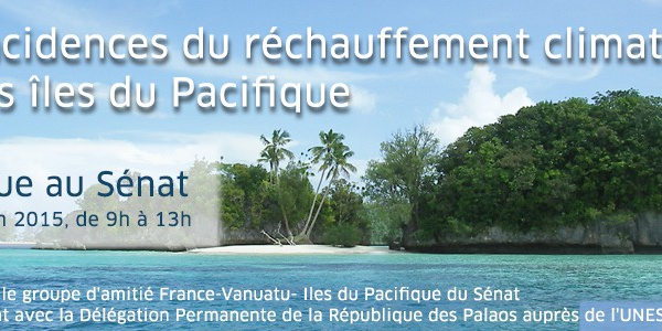 Les incidences du réchauffement climatique dans le Pacifique au Sénat