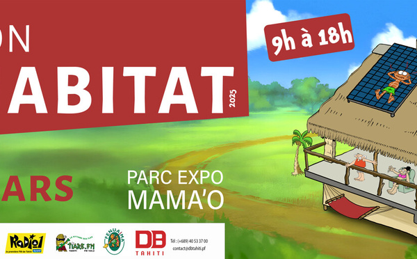 Le Salon de l’Habitat du 6 au 9 mars à Mama’o