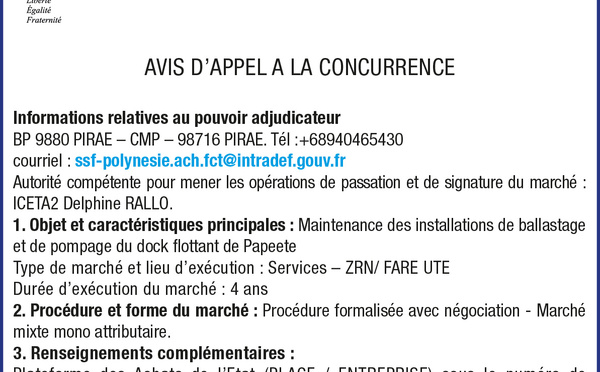 LA MARINE NATIONALE SERVICE DE SOUTIEN DE LA FLOTTE ANTENNE SSF POLYNÉSIE FRANÇAISE LANCE UN AVIS D'APPEL A LA CONCURRENCE : MAINTENANCE DES INSTALLATIONS DE BALLASTAGE ET DE POMPAGE DU DOCK FLOTTANT DE PAPEETE