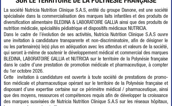 LA SOCIÉTÉ NUTRITIA NUTRITION CLINIQUE S.A.S LANCE UNE INVITATION A CANDIDATURE SUR LE TERRITOIRE DE LA POLYNÉSIE FRANCAISE